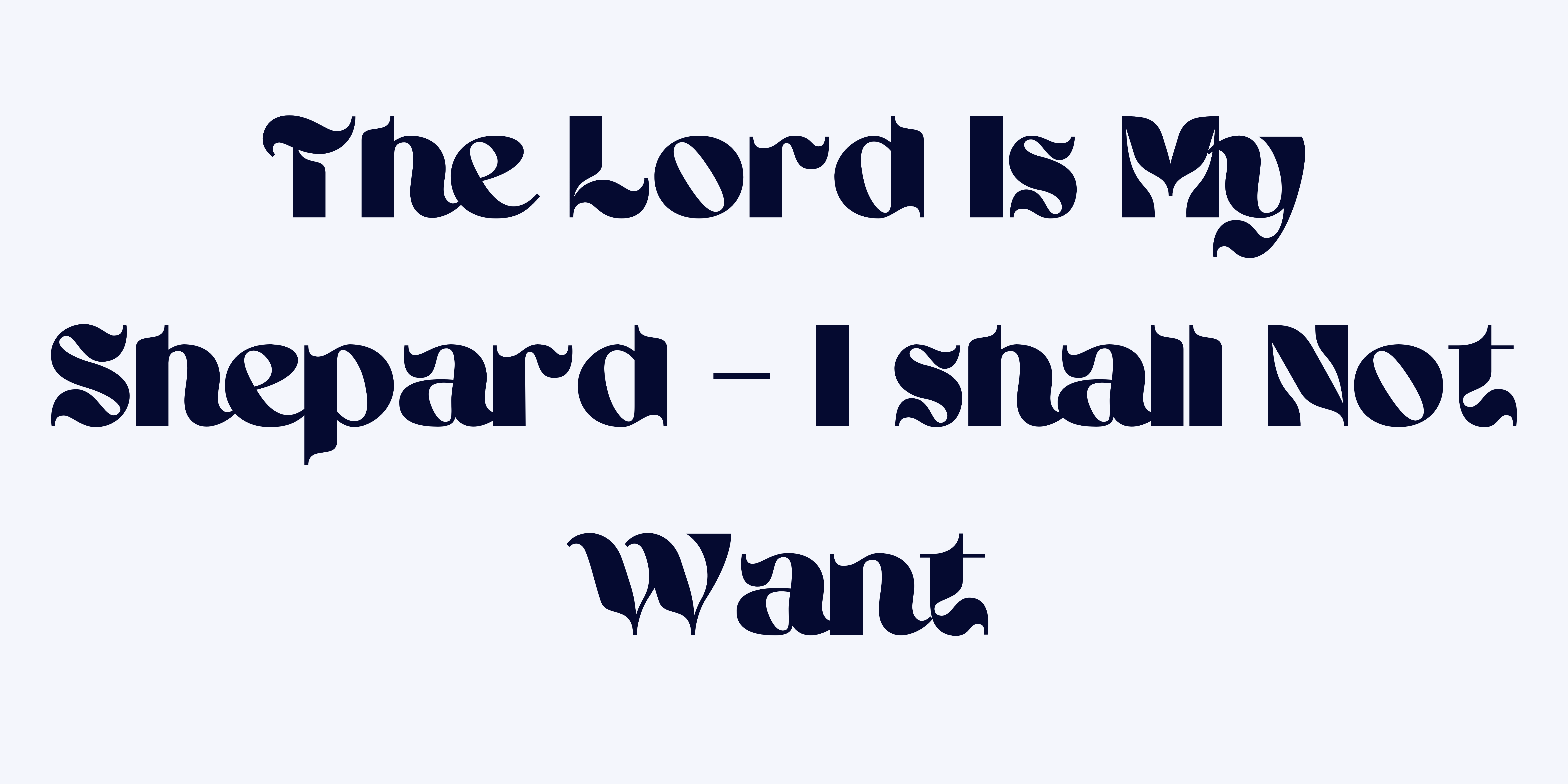 The Lord Is My Shepard - I shall Not Want