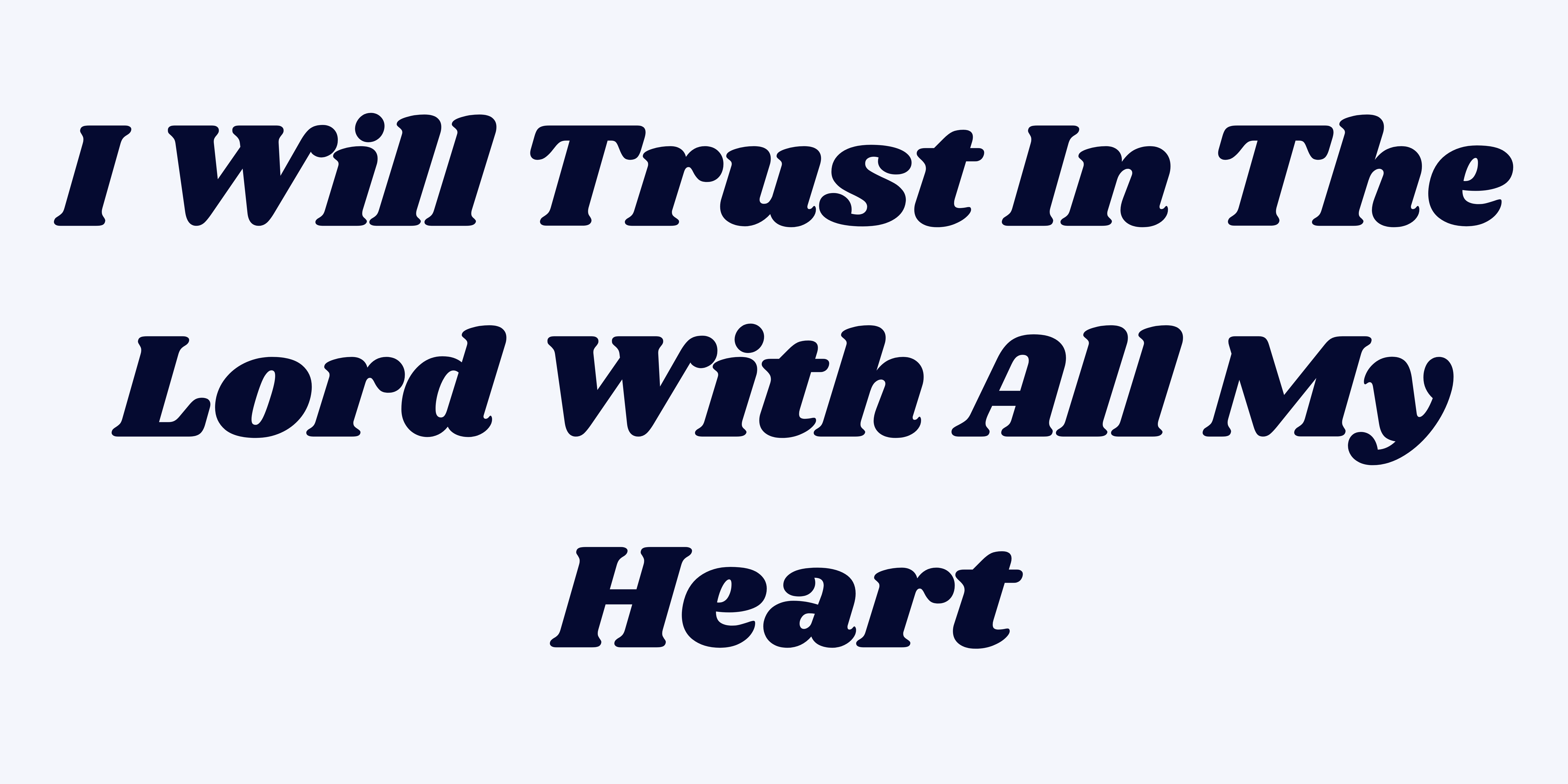 I Will Trust In The Lord With All My Heart